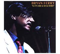 bryan ferry - let's stick together