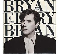 Bryan Ferry - PRICE OF LOVE 7 INCH (7" 45) UK EG 1989 (Katalog-Nummer: EGO46)