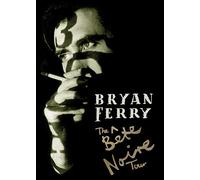 Bryan Ferry: The Bete Noire Tour [DVD]