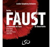 Bryan Hymel, Karen Cargill, Christopher Purves, Gábor Bretz, Tiffin Boys’ Choir, Tiffin Girls’ Choir, James Day (director) London Symphony Chorus, Guidhall Scholl Singers, Simon Halsey (director) London Symphony Orchestra - La damnation de Faust