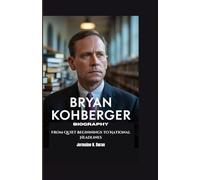 BRYAN KOHBERGER BIOGRAPHY: From Quiet Beginnings to National Headlines
