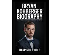 Bryan Kohberger biography: Story of the Man at the Center of a Crime That Stunned the World