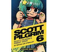 Bryan Lee O'Malley – Scott Pilgrim Color Vol. 6: Scott Pilgrim's Finest Hour – Tapa dura
