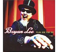 Bryan Lee - Play One For Me by Bryan Lee (2014) Audio CD