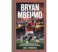 Bryan Mbeumo: From Troyes to Manchester United : The Rise of Cameroon’s Premier League Star.