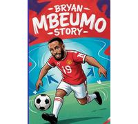 BRYAN MBEUMO STORY: Kids biography for Bryan Mbeumo