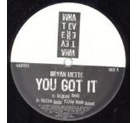 Bryan Mette - BRYAN METTE / YOU GOT IT