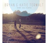 Bryan Torwalt & Katie - Here on Earth