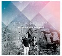 Bryan Torwalt & Katie - Kingdom Come