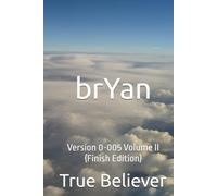 brYan: Version 0-005 Volume II {Finish Edition} (The Book of brYan {Finnish})