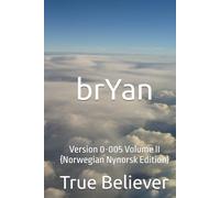 brYan: Version 0-005 Volume II {Norwegian Nynorsk Edition} (The Book if brYan {Norwegian})