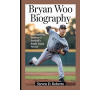 BRYAN WOO BIOGRAPHY: The Inspiring Journey of Baseball’s Bright Young Pitcher