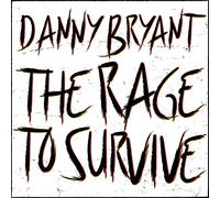 Danny Bryant The Rage to Survive (CD) Album Digipak (Importación USA)