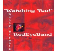 Bryant's Danny Red E - Watching You