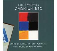 Bryars, G. - I Send You This Cadmium Red