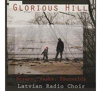 Bryars, Gavin - Gavin Bryars: Glorious Hill