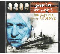 Bryars Gavin - The Sinking of the
