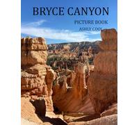 Bryce Canyon: 40 Cool Pictures That Create An Idea For You About Bryce Canyon- Perfect Gift for tourism & travel lovers.....Relaxing & Meditation.