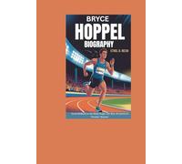 Bryce Hoppel Biography: From Midland to the Main Stage The Rise of America’s Premier Runner