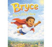 Bryce The Little Hero