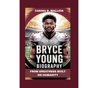 Bryce Young: FROM GREATNESS BUILT ON HUMANITY