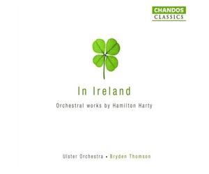 Bryden Thomson - In Ireland: Orchestral Works by Sir Hamilton Harty