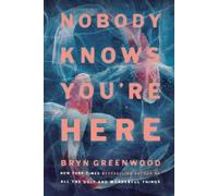 Bryn Greenwood Nobody Knows You're Here (Tapa blanda) Nobody Knows You're Here