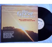 BRYN YEMM MEETS TREORCHY MALE CHOIR How Great Thou Art 12" Vinyl Record