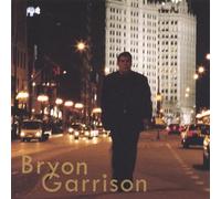 Bryon Garrison - All Ive Got Time for Is Love