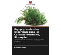Bryophytes de sites importants dans les Carpates orientales, Slovaquie: Zones spéciales de conservation, phytogéographie, menaces