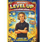 Bryson's Level Up Coloring Book: Gaming, Confidence, Smart Kid Activities