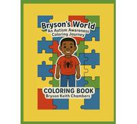 Bryson's World: An Autism Awareness Coloring Journey