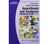BSAVA Manual of Canine and Feline Anaesthesia and Analgesia (BSAVA Manuals)