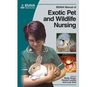 BSAVA Manual of Exotic Pet and Wildlife Nursing (BSAVA British Small Animal Veterinary Association)