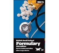 BSAVA Small Animal Formulary, Part A: Canine and Feline