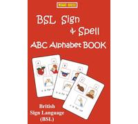 BSL SIGN & SPELL ABC Alphabet Book: British Sign Language & FINGERSPELLING