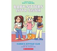 BSLSG 4: Karen's Kittycat Club (Babysitters Little Sister Graphic Novel)