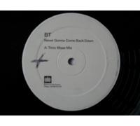 BT - BT Never Gonna Come Back Down 12" promo