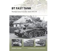 BT Fast Tank: The Red Army’s Cavalry Tank 1931-45: 237 (New Vanguard)