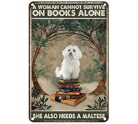 Btbaspa Divertido letrero de hojalata con texto en inglés "Perro maltés y libros con texto en inglés "A Woman Cannot Survive On Books Alone She Also Needs A Maltese", decoración de pared para el hogar