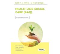 BTEC Level 3 National in Health and Social Care (AAQ) Student Book