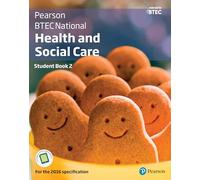 BTEC National Health and Social Care Student Book 2: For the 2016 specifications (BTEC Nationals Health and Social Care 2016)