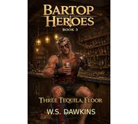 BTH 3: Three Tequila, Floor (Bar Top Heroes)