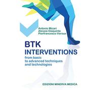 BTK interventions. From basic to advanced techniques and technologies