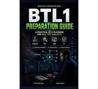 BTL1 Preparation Guide: A Practical Blue Team Playbook for Real SOC Analysts (EntryToCyber Cybersecurity Career Series)