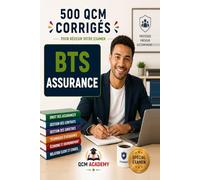 BTS Assurance: 500 QCM Corrigés | Distribution, gestion des contrats et des sinistres | Cahier d'entraînement pour réussir l'examen et préparer la ... personnes, sinistres | Annales et révision