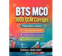 BTS MCO : 1000 QCM Corrigés: Préparation Examen BTS Management Commercial Opérationnel | Management, Marketing, Vente, Gestion et Relation Client