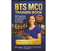BTS MCO Training Book - 1000 Questions & Cas Pratiques pour Réussir ton Examen | Révisions, Orales, Stages et Alternance: Le livre de révision moderne ... Commercial Opérationnel : 1000 questions