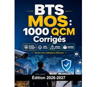 BTS MOS : 1000 QCM Corrigés: Préparation Examen BTS Management Opérationnel de la Sécurité | Sécurité, Droit, Gestion des Risques et Management