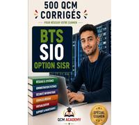 BTS SIO Option SISR: 500 QCM Corrigés | Solutions d'Infrastructure, Systèmes et Réseaux | Cahier d'entraînement express pour réviser la spécialisation ... cybersécurité | Annales et révision
